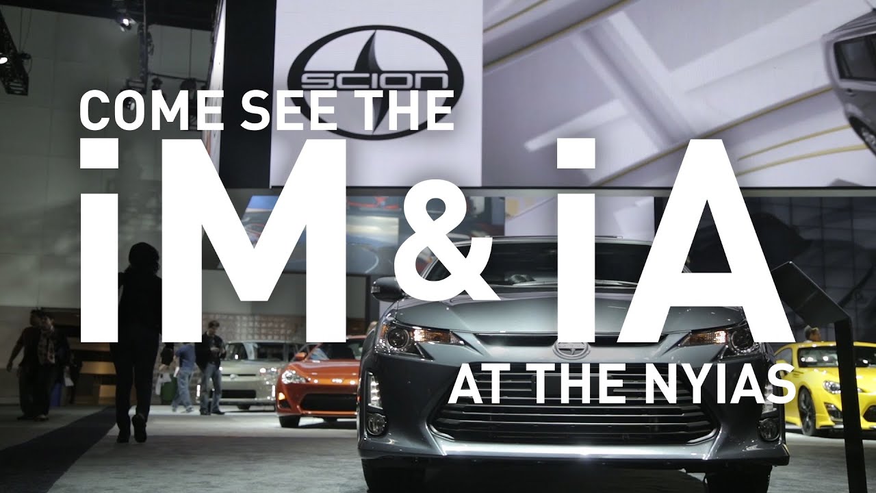 Come See the Scion iA & iM at NYIAS