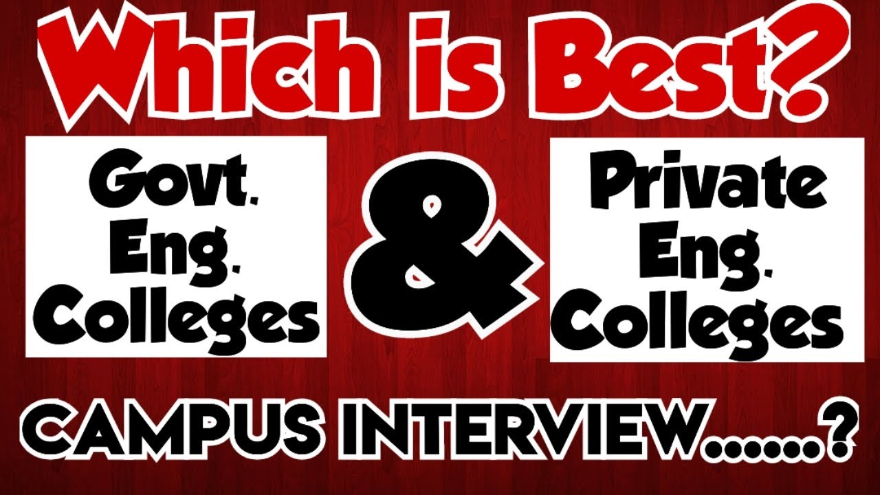 Which is best?|Government Engineering colleges or Private Engineering Colleges|Which have placement?