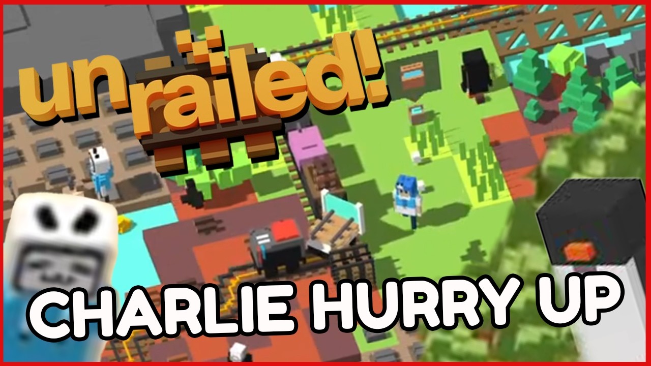 De-Railing Our Friendships || Unrailed