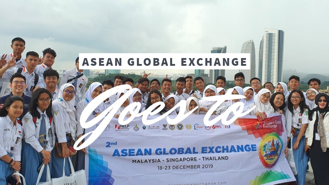 Asean Global Exchange Program: Goes to Malaysia - Singapore - Thailand ( 18-23 December 2019)