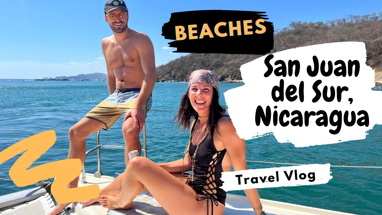 San Juan del Sur, Nicaragua: Episode 1: THE BEST BEACHES!