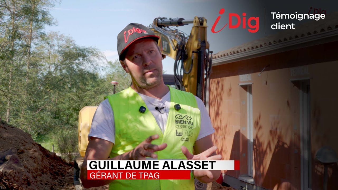 Système de Guidage pour Pelle | Témoignage Client iDig - Guillaume Alasset gérant de TPAG