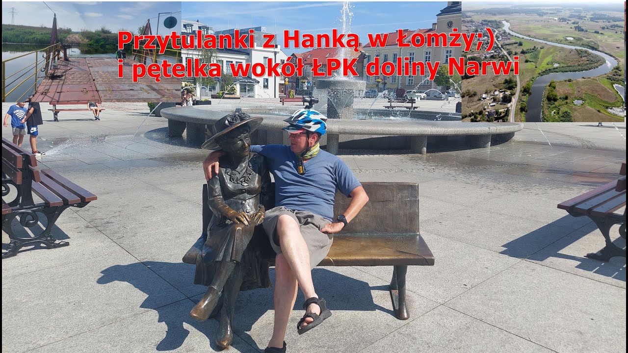 Przytulanki z Hanką w Łomży i pętelka po Łomżyński Parku Krajobrazowym doliny Narwi