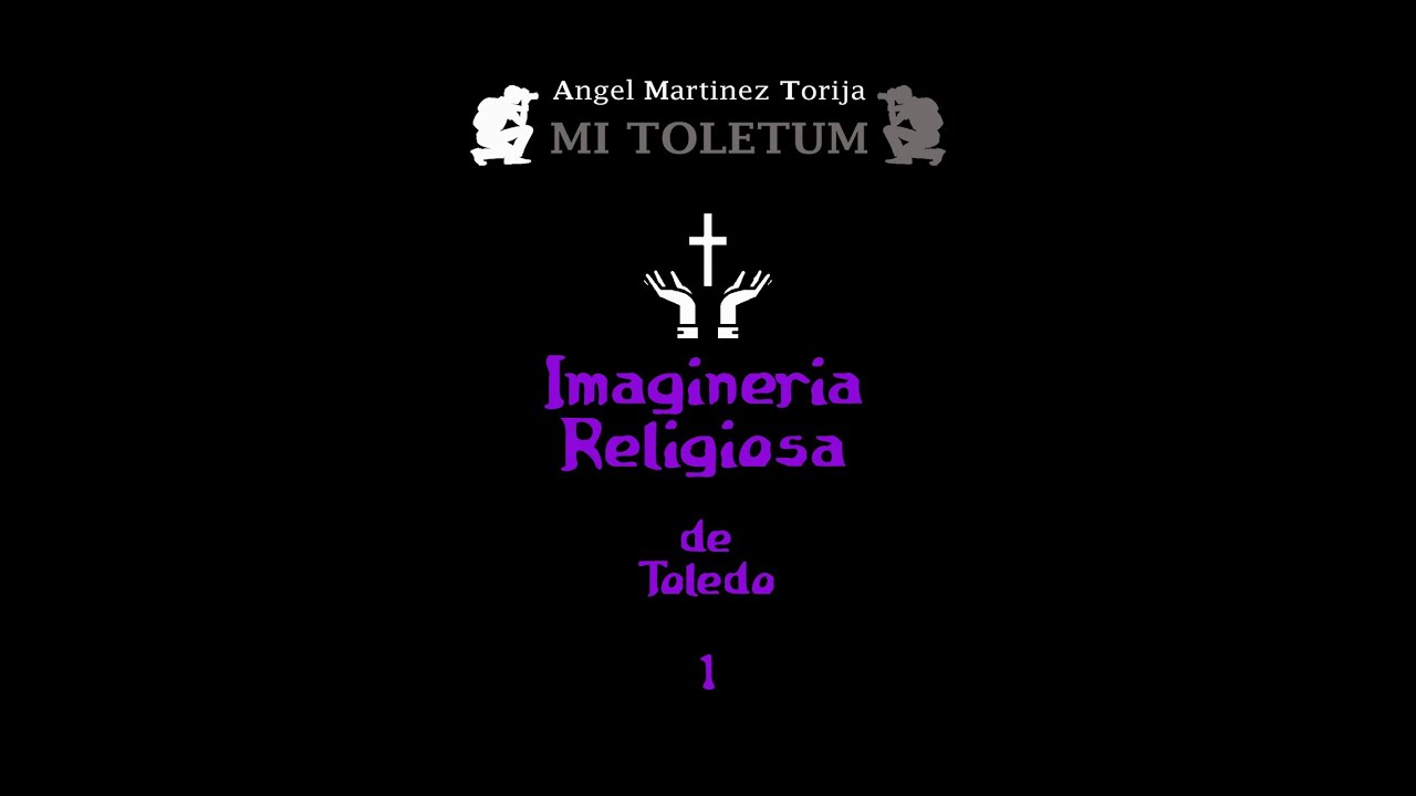 IMAGINERÍA RELIGIOSA de Toledo 1
