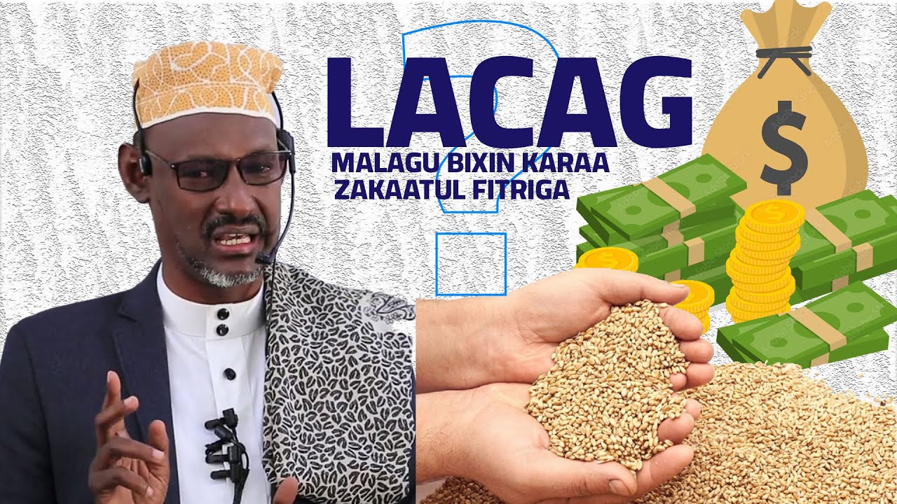 Lacag Malagu Bixin Karaa Zakaatul-Fitriga | Sh Cabdi xayi