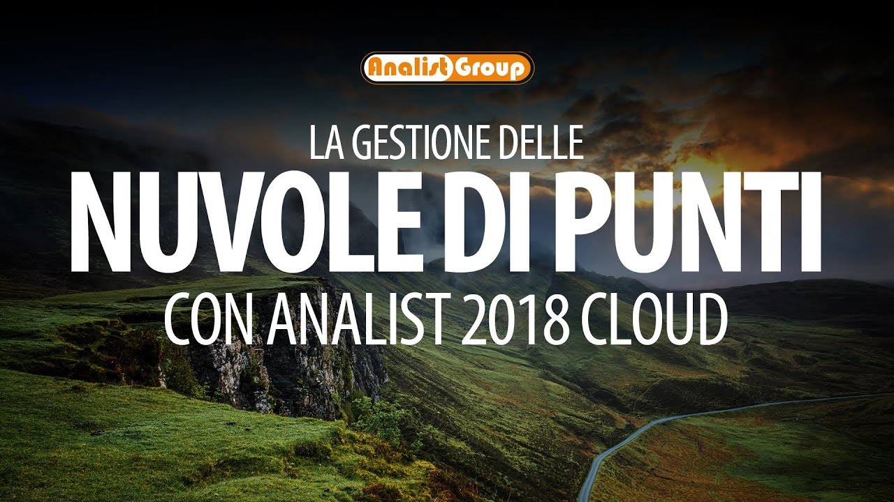 La Gestione delle Nuvole di Punti con Analist CLOUD