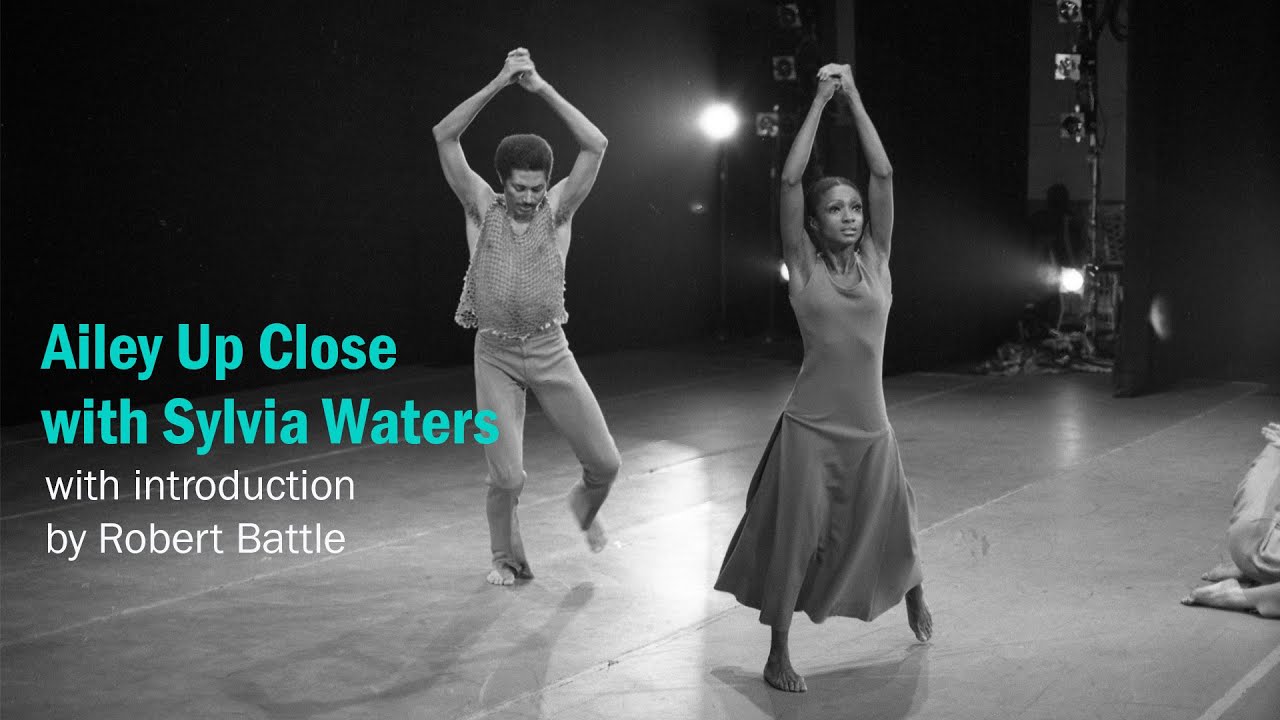 Ailey Up Close with Sylvia Waters with introduction by Robert Battle