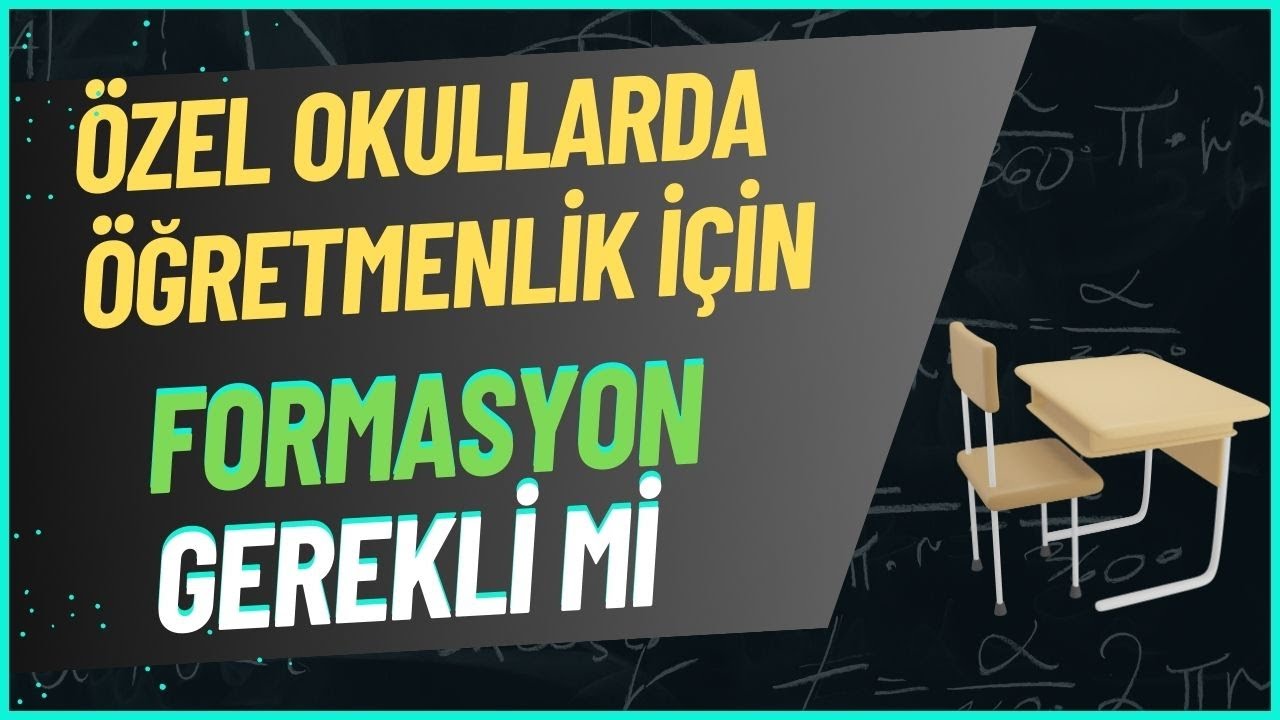 &Ouml;zel Okullarda &Ouml;ğretmenlik İ&ccedil;in Formasyon Gerekli mi? | Pedagojik Formasyon Eğitimi