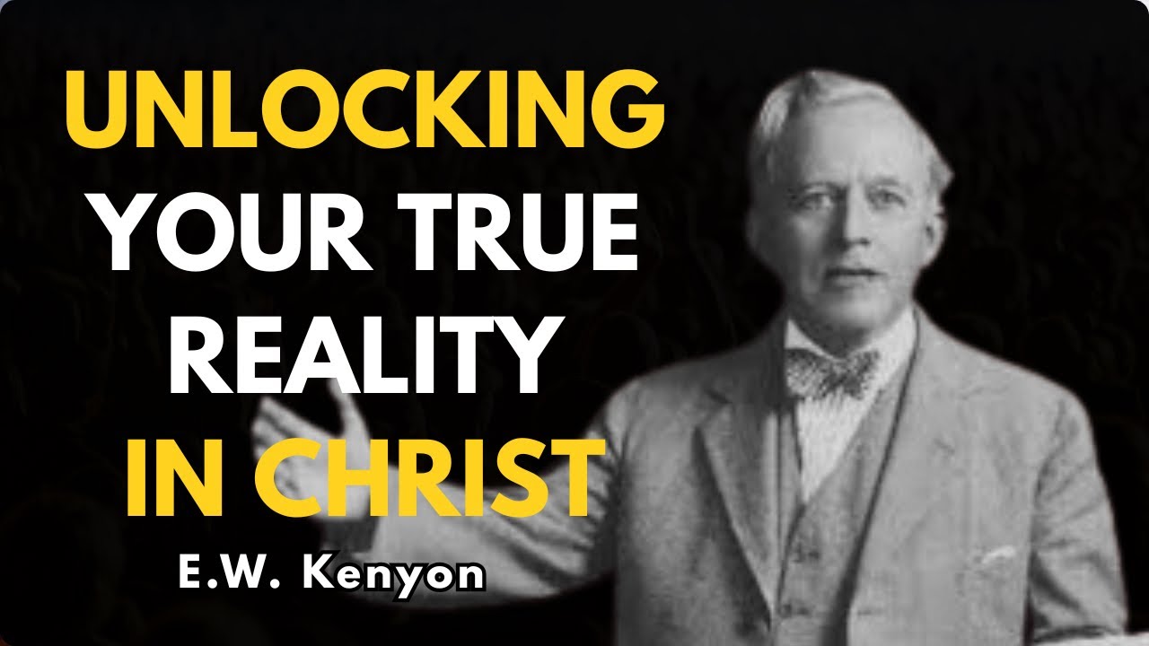 How Revelation Knowledge Leads to Transformation in Christ | E.W. Kenyon
