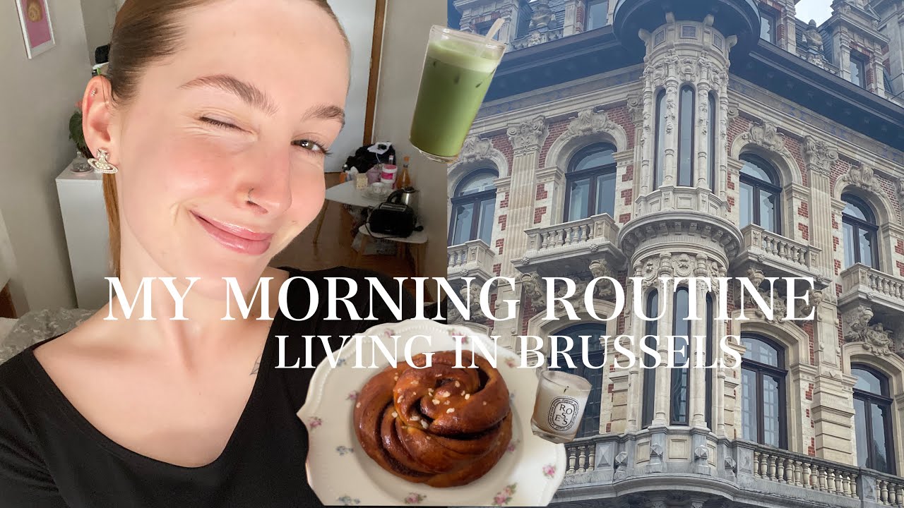 my morning routine living in Brussels | breakfast, little walk & journaling
