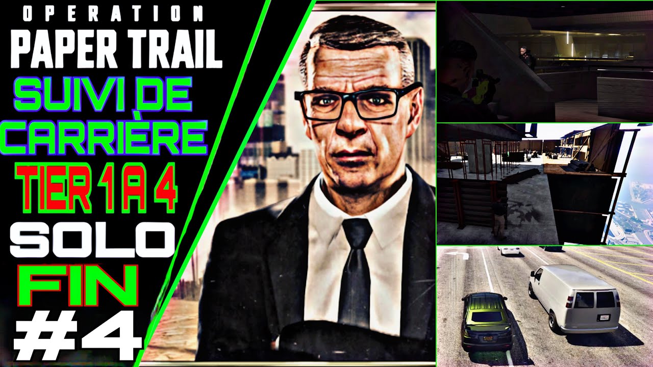 TGS CARRIÈRE - SOLO PALIER 1 A 4 / OPÉRATION PAPER TRAIL MISSION _ FIN - EP#4 SUR GTA ONLINE