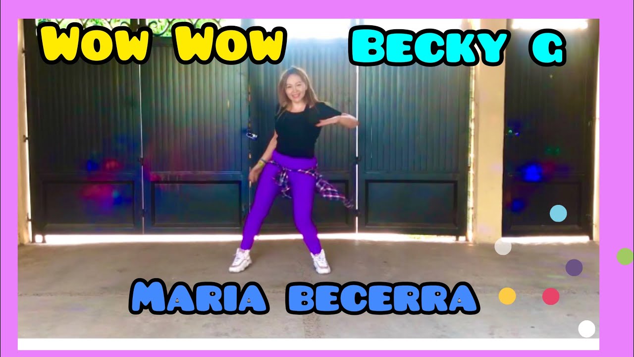 Wow wow Maria Becerra Ft Becky G Coreografia Baile