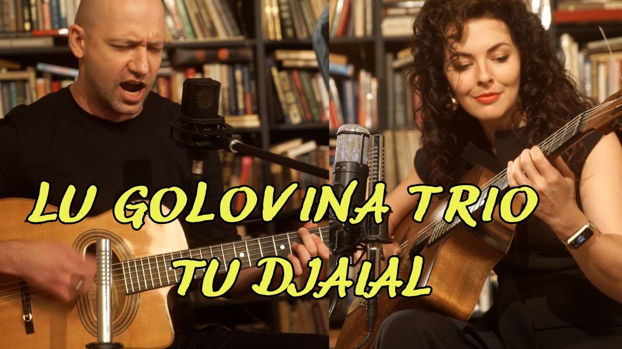 Lu Golovina Trio - Tu Djaial (vocals)