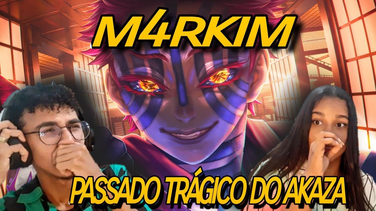 (FICOU INCRÍVEL!!) REAGINDO a @M4rkim- Lua Superior Três (Akaza)