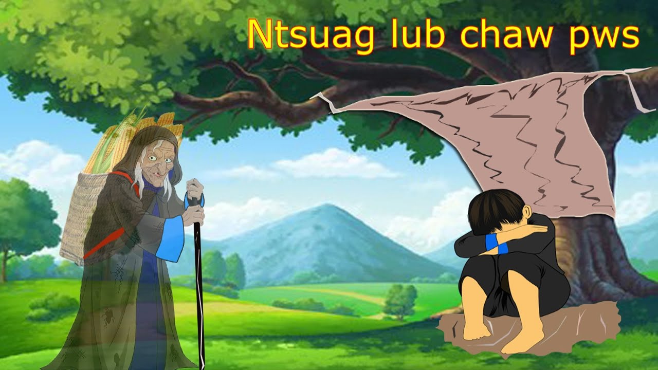 Ntsuag cooj qaib : Muaj tus yug  los tsis muaj tus hlub ; hmong story 25. 7.  2023