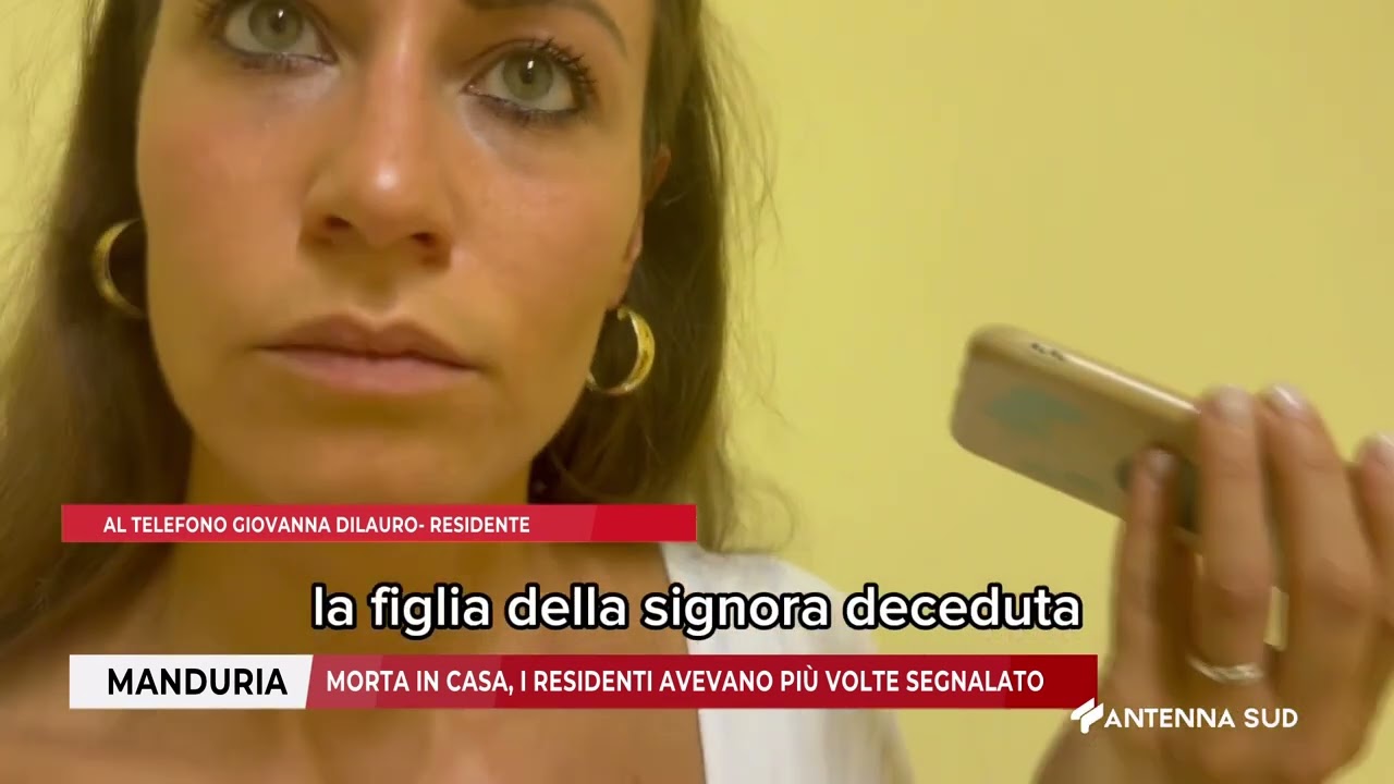 04 LUGLIO 2025   MANDURIA TA   MORTA IN CASA, I RESIDENTI AVEVANO PIÙ VOLTE SEGNALATO