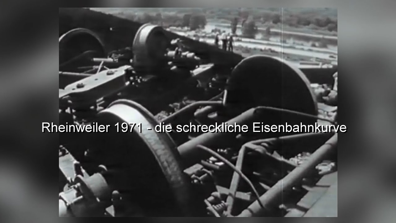 Rheinweiler 1971- die schreckliche Eisenbahnkurve