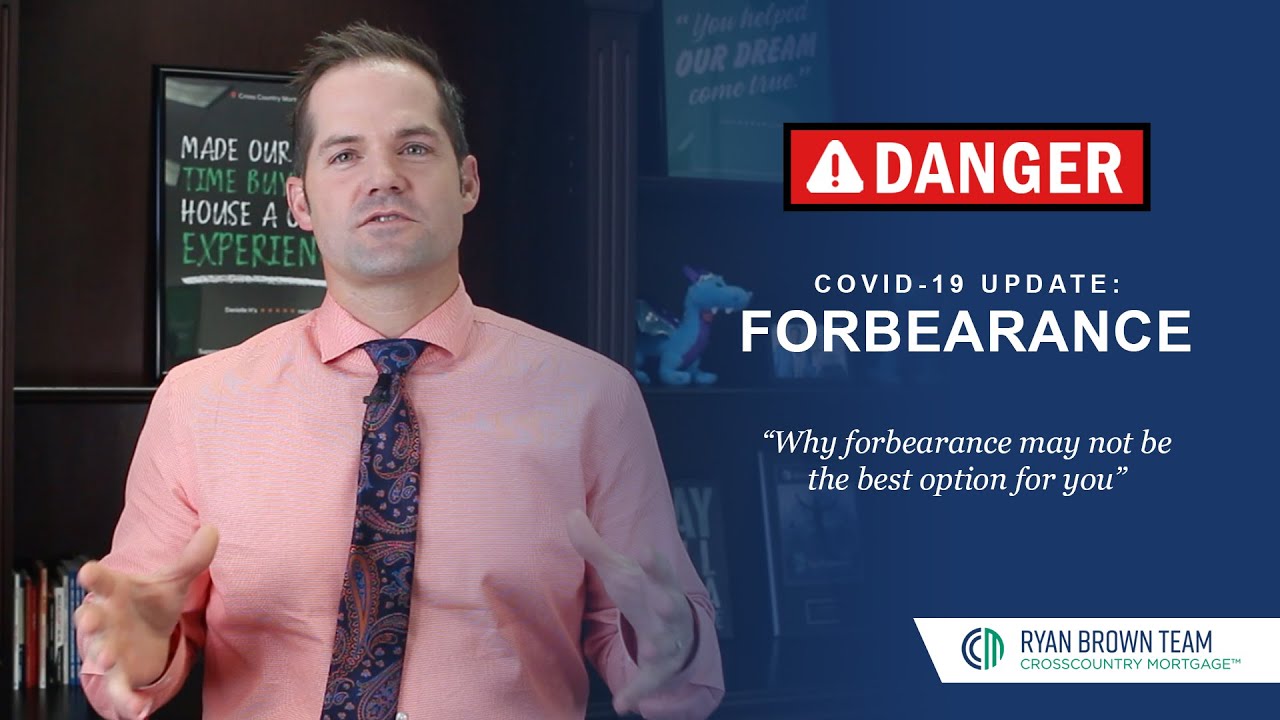 COVID-19 Update: Do Not Miss Your Mortgage Payment (Forbearance)