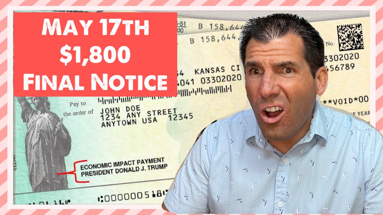 May 17th - $1,800 Worth of Stimulus Checks Going Away - Grab Them Now