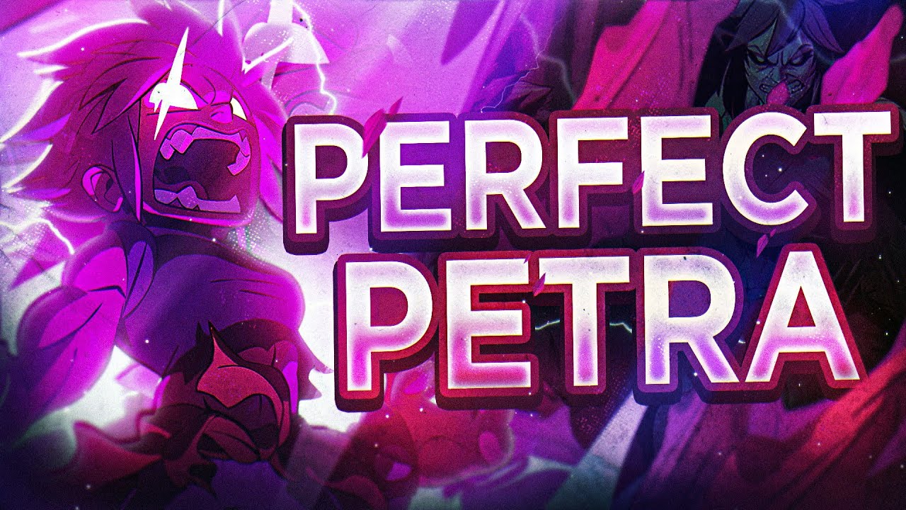 Petra the PERFECT Legend