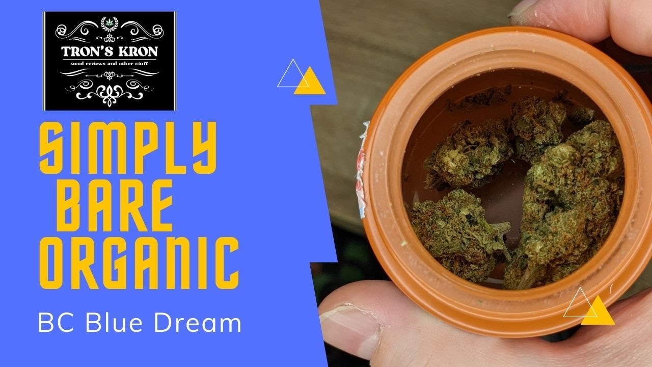 Simply Bare Organic - BC Blue Dream Cannabis review