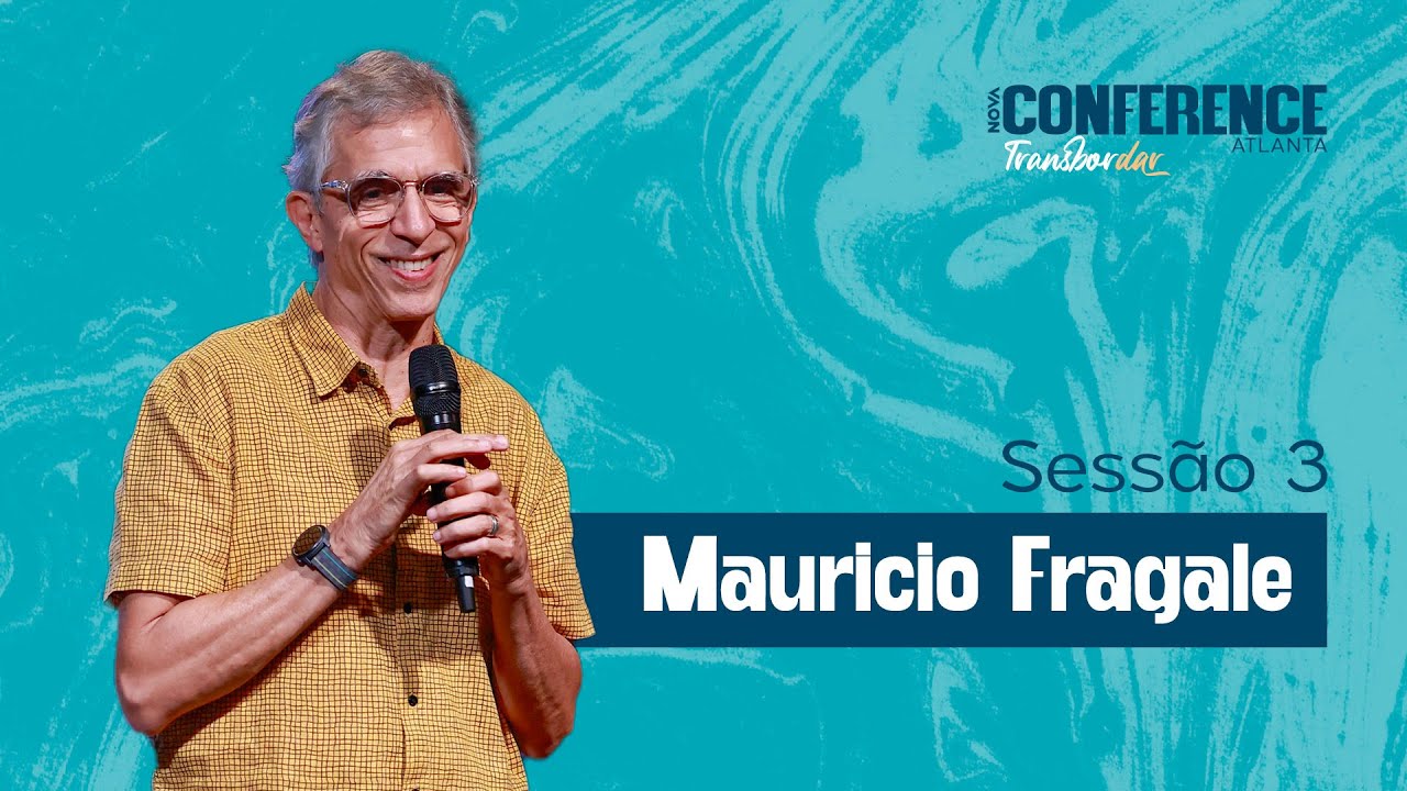 Nova Conference Atlanta | Painel Amor Ágape | Mauricio Fragale
