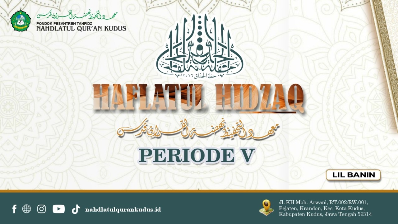 🔴Haflatul Hidzaq Periode V Pondok Pesantren Tahfidz Nahdlatul Qur'an Kudus Putra