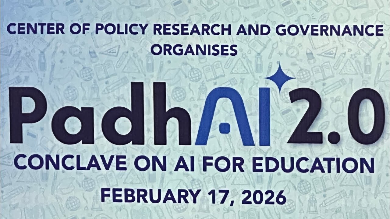 पढ़ AI | PadhAI2.0 | Conclave on AI For Education | Centre of Policy Research & Governance Organises