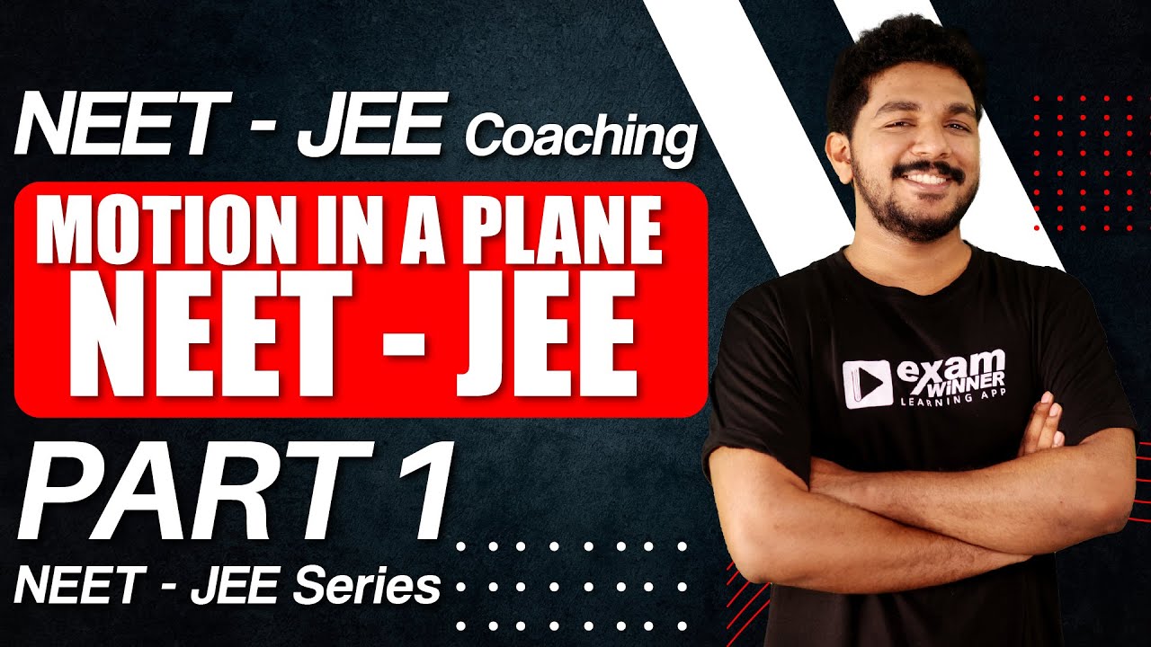 Plus One | JEE  | Motion in Plane | Part 1 | Exam Winner | Malayalam