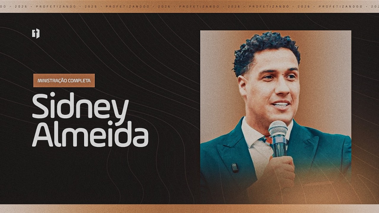 Profetizando 2026 | Sidney Almeida | Ministração Completa