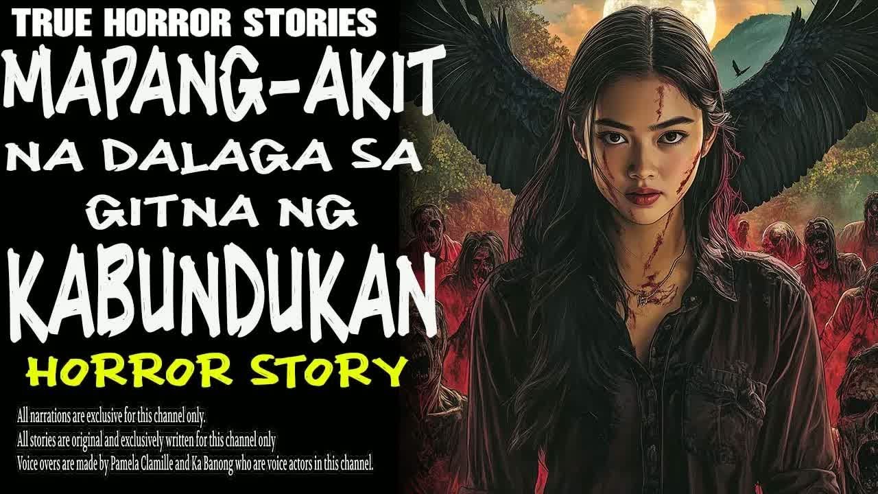 MAPANG-AKIT NA DALAGA SA GITNA NG KABUNDUKAN ｜ Kwentong Aswang ｜ True Story