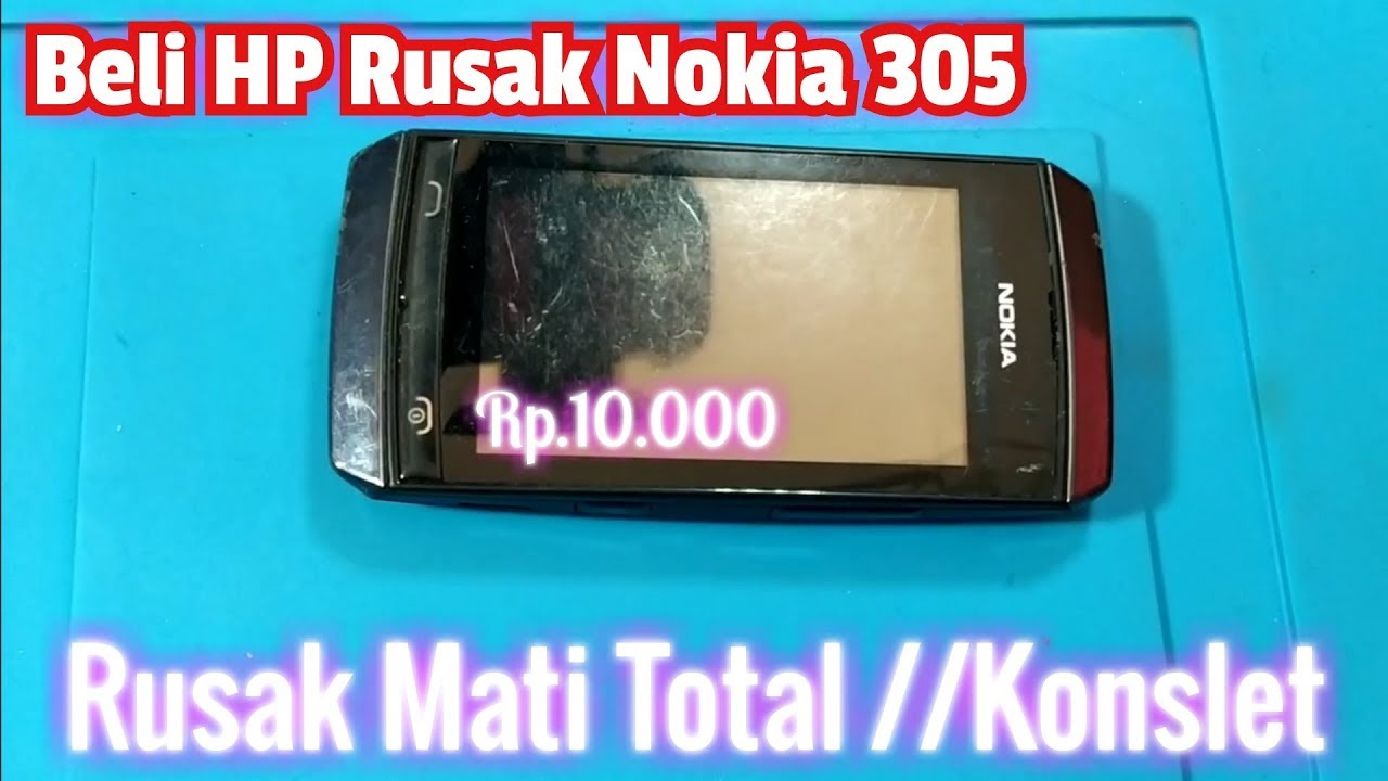 Servis HP Bangkai Nokia Asha 305 beli 10 ribu rusak konslet Mati total