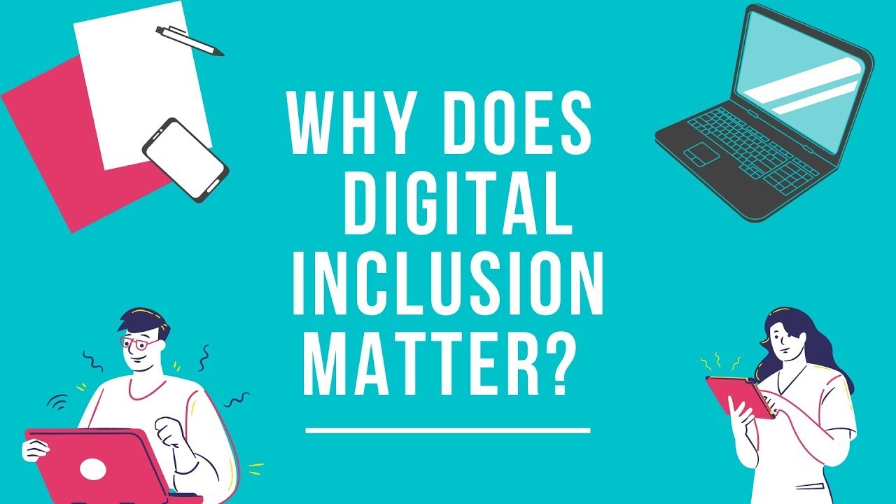 Why digital inclusion matters