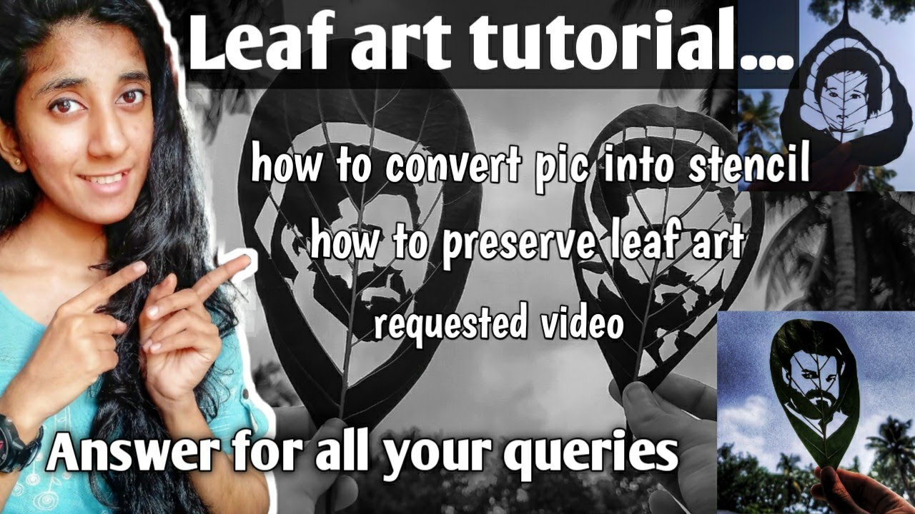 leaf art tutorial | fully explained | how to convert pic into stencil | how to preserve leaf art |