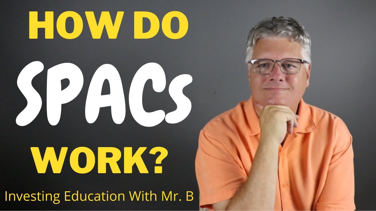 What Are SPACs & How Do SPAC Work