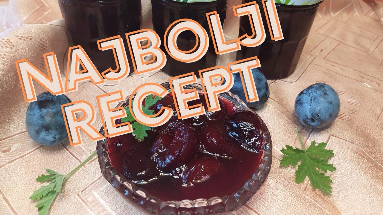 NAJBOLJI stari recept za slatko od nelju&scaron;tenih &scaron;ljiva - Sladjini recepti