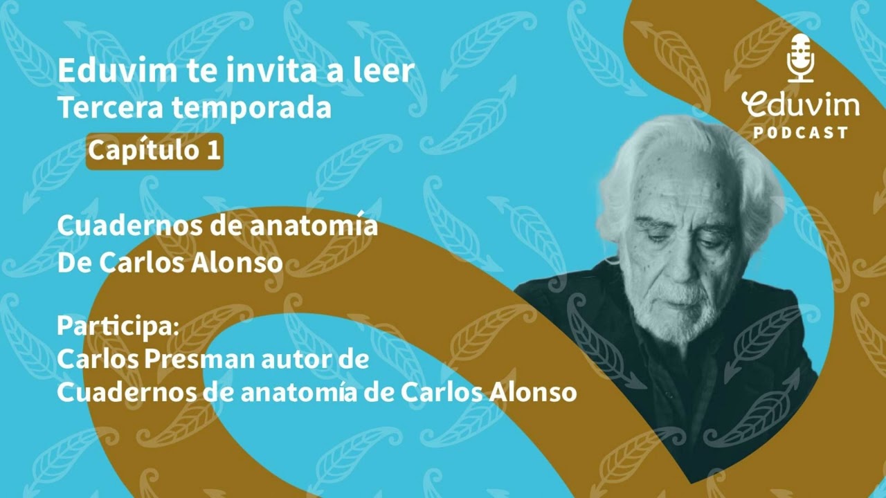 Especial Carlos Alonso | Eduvim Podcast - Temporada 3 - Capítulo 1 | Editorial Eduvim