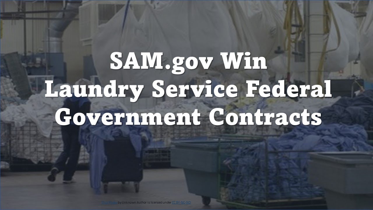SAM.gov How to Win Laundry Service Federal Government Contracts | AskMichelleB Laundry Contracts