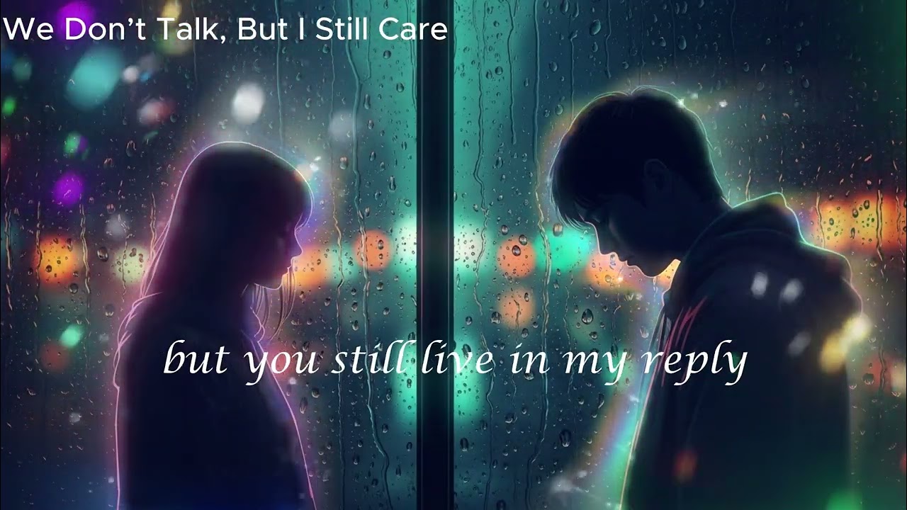 🎵We Don’t Talk, But I Still Care – EchoVerse🎶Original English Songs 🎵Viral Sad Song 2026