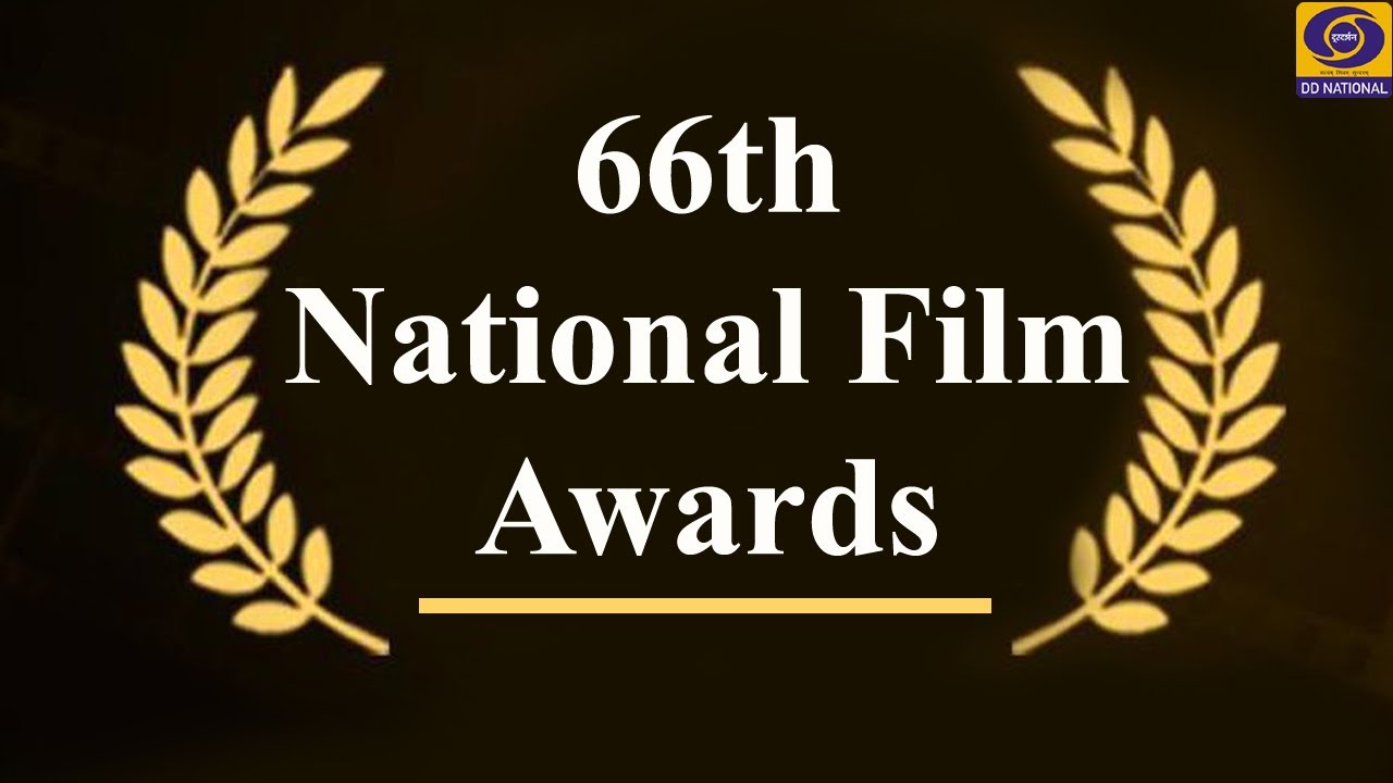 Presentation Ceremony of 66th National Film Awards - LIVE from Vigyan Bhawan