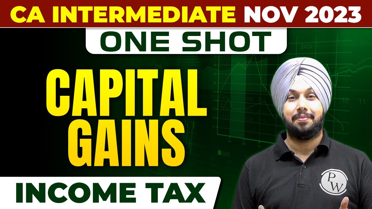 Capital Gains | Income Tax | CA Inter Nov 2023 | One Shot | CA Jasmeet Singh