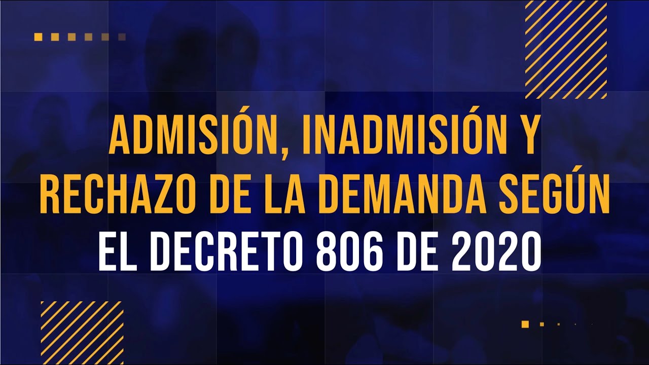 #SÉJURÍDICO: Admisión, Inadmisión y Rechazo de la Demanda Según el Decreto 806 de 2020.