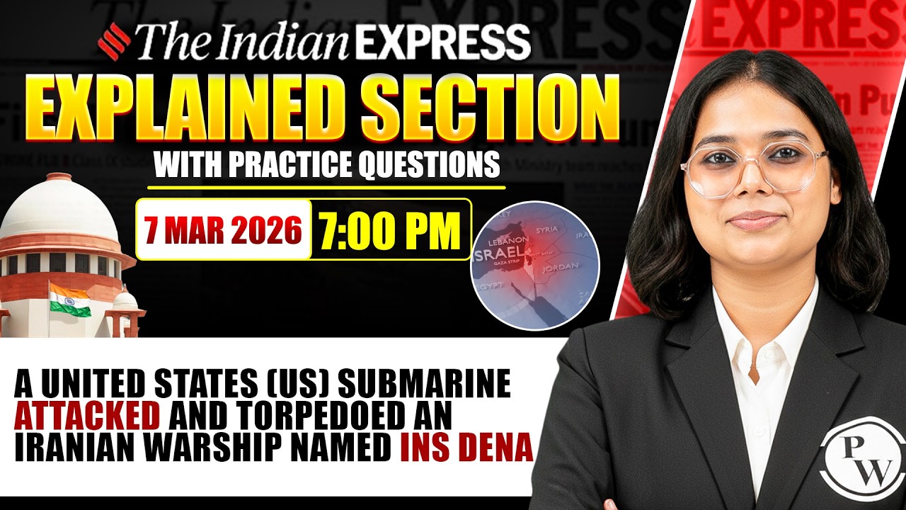 The Indian Express Explained Section | CLAT 2027 | 07 March 2026 | GK & Current Affairs