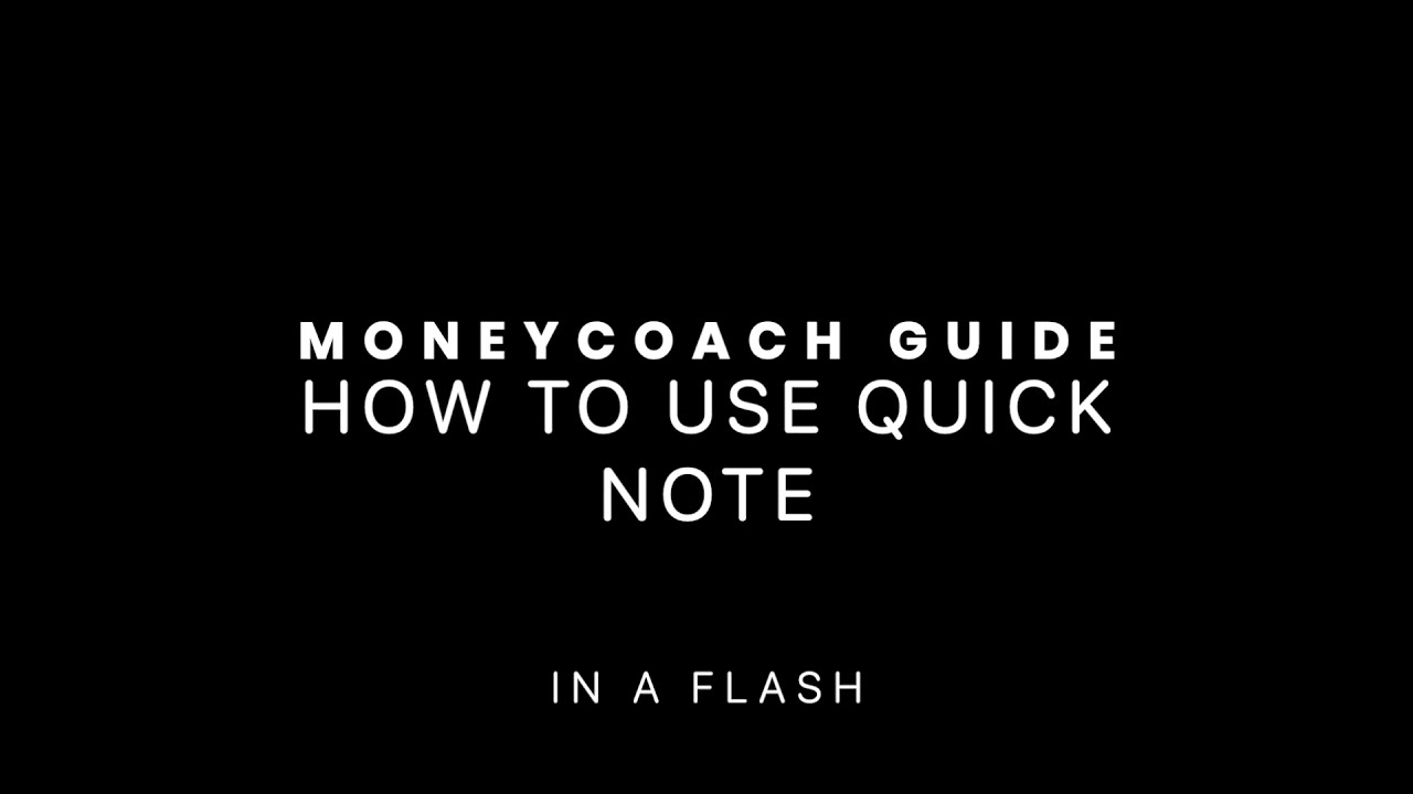 How To Use Quick Notes - MoneyCoach App Guide