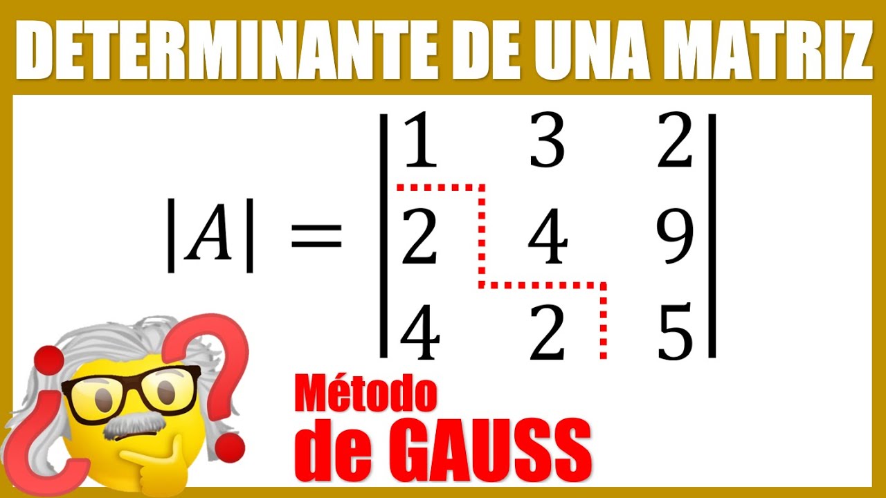 Determinante de una matriz 3x3 método de Gauss