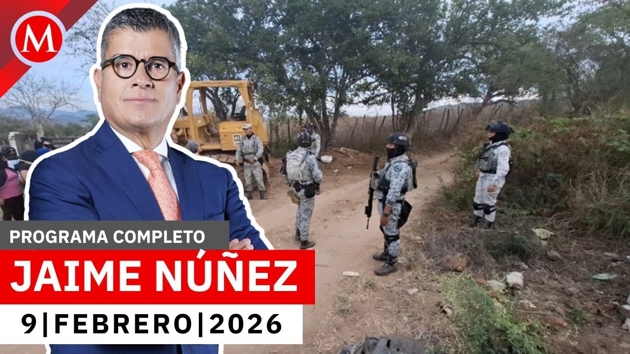 Identifican 5 cuerpos de los mineros secuestrados en Sinaloa | Jaime Núñez, 9 de febrero de 2026
