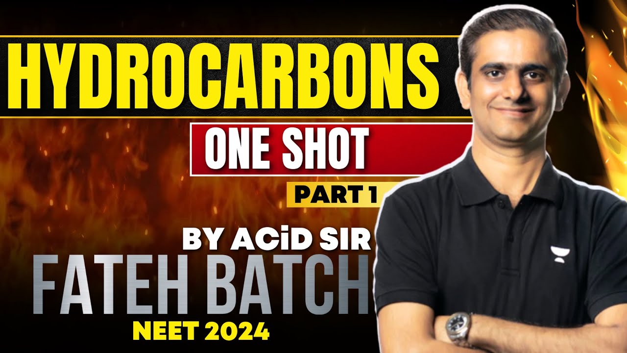 Hydrocarbons (Part 1) || ACiD Sir || NCERT based ONE SHOT | FATEH BATCH : NEET 2024 #neet2024
