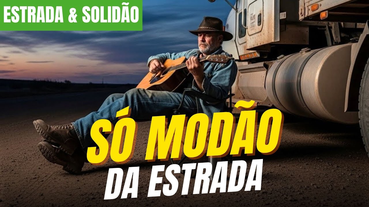 Caminhoneiro na Solidão da Estrada | Modão Sertanejo Raiz pra Viajar