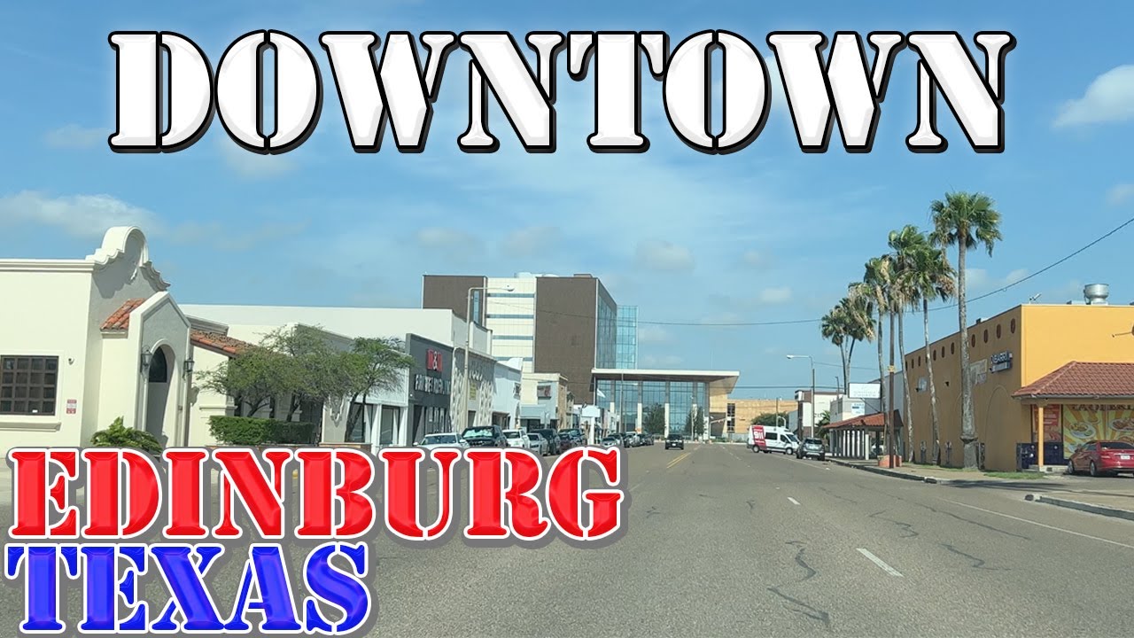 Edinburg - Texas - 4K Downtown Drive