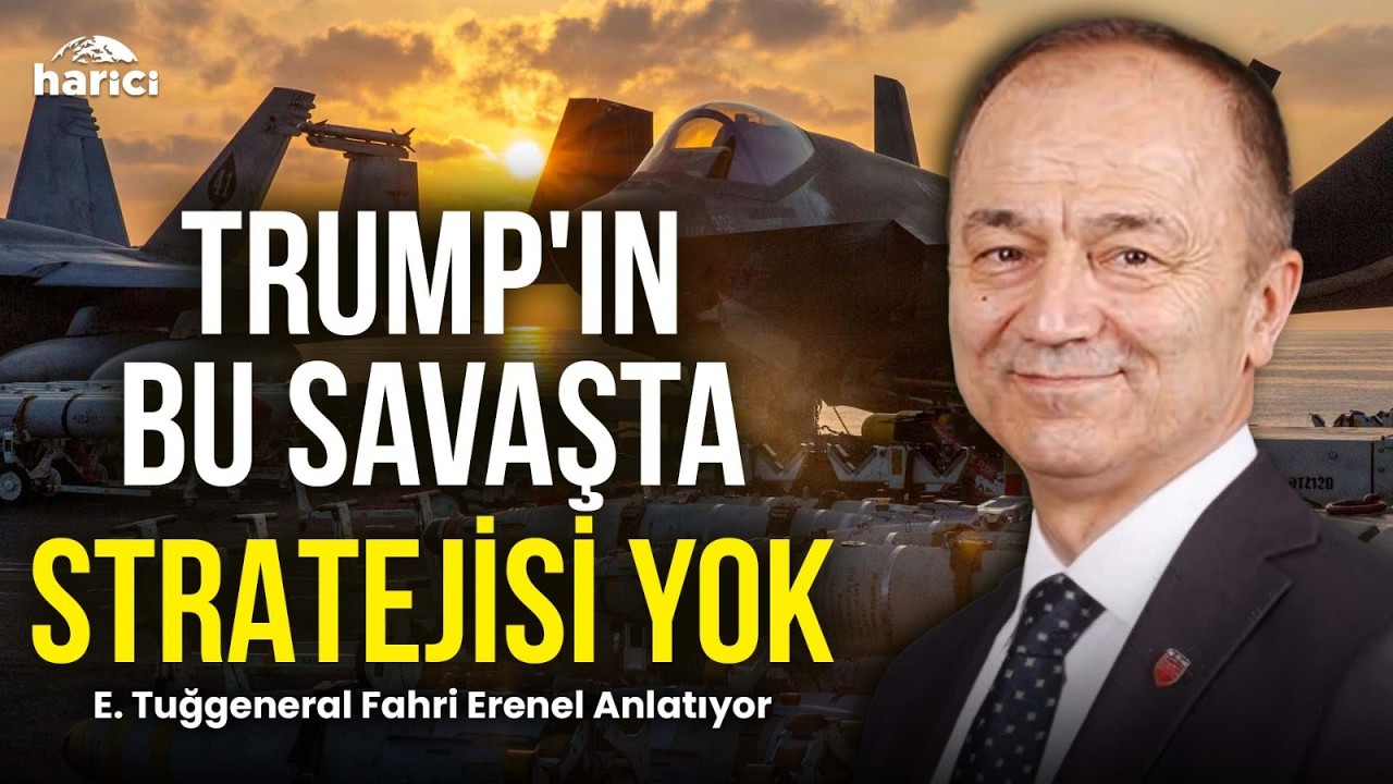 İran'a Kara Harekatı ABD İçin Facia Olur! E. Tuğgeneral Fahri Erenel Anlattı | Harici